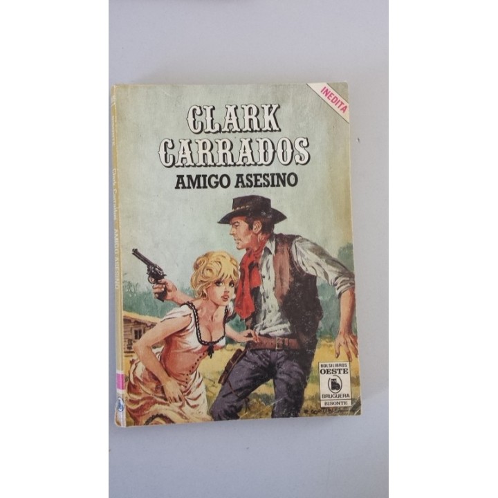 AMIGO ASESINO - Clark Carrados